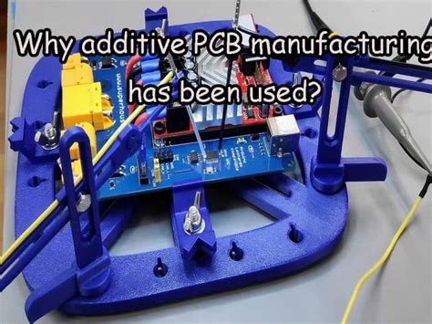 Revolutionizing Electronics: The Rise of Additive PCB Manufacturing